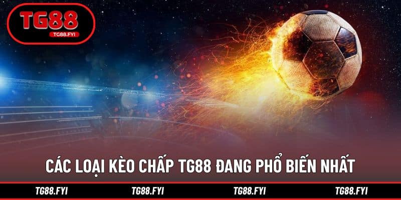 Các dạng kèo chấp thường gặp trên bảng tỷ lệ