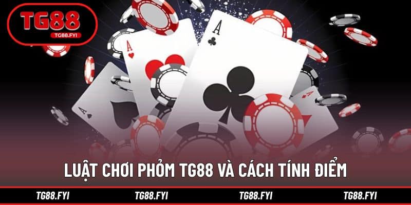 Cách chơi phỏm TG88 cần nắm trước khi tham gia