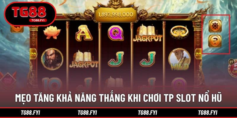 Kinh nghiệm tham gia giúp cải thiện kết quả nổ hũ