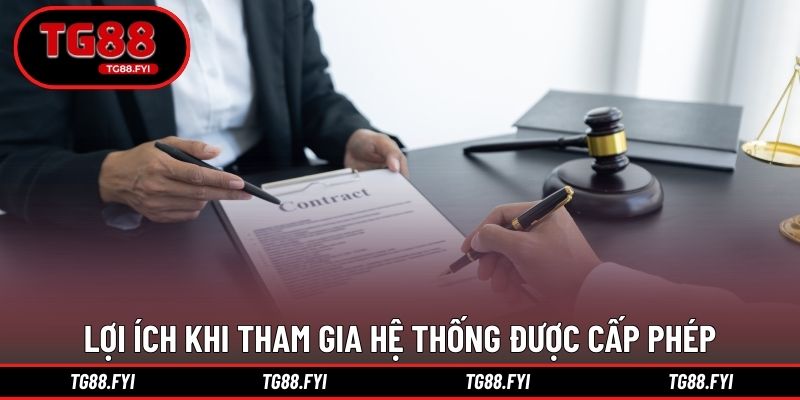 Lợi ích khi tham gia hệ thống được cấp phép