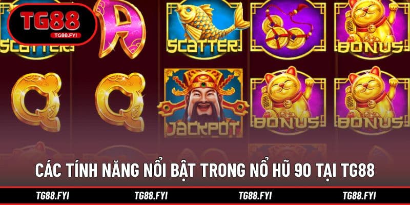 Những điểm nổi bật tạo nên sức hút riêng của game nổ hũ