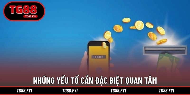 Những yếu tố cần đặc biệt quan tâm