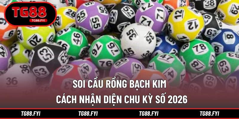 Soi cầu rồng bạch kim