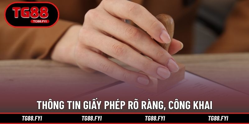 Thông tin giấy phép rõ ràng, công khai
