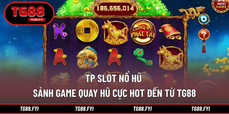 TP Slot Nổ Hũ